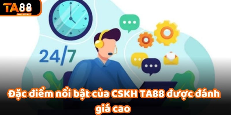 Dịch vụ hỗ trợ 24/7 giúp người chơi yên tâm giải quyết vấn đề ngay lập tức.