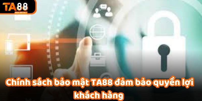 Quy trình tại Ta88 bảo mật nghiêm ngặt để bảo vệ dữ liệu cá nhân