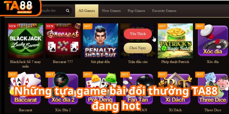 5 game siêu hot và được yêu thích tại sảnh bài TA88