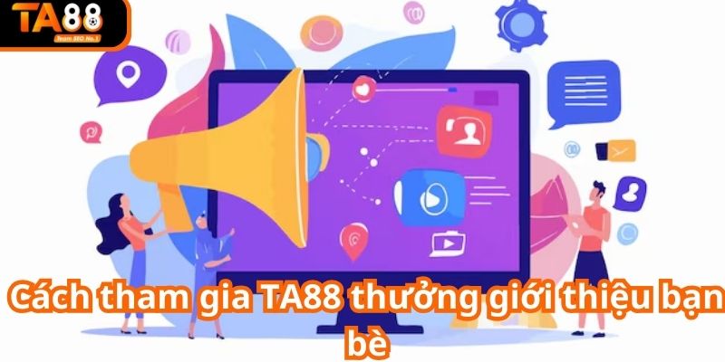 Cách để nhận thưởng giới thiệu bạn bè thành công